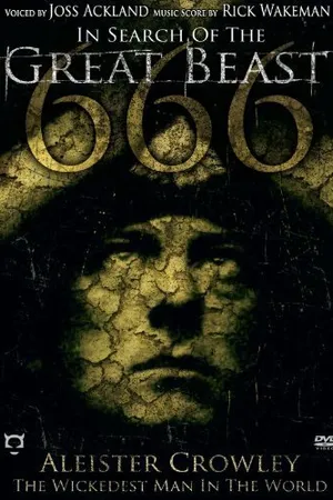Постер к фильму In Search of the Great Beast 666: Aleister Crowley (2007)