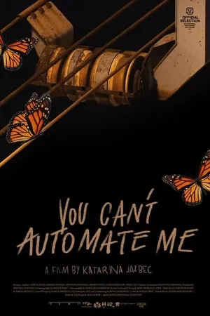 Постер к фильму You Can't Automate Me (2021)