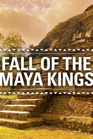 Постер к фильму Fall of the Maya Kings (2022)