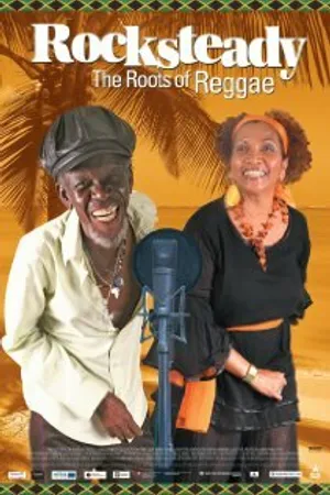 Постер к фильму Rocksteady: The Roots of Reggae (2009)
