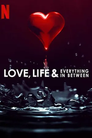 Постер к сериалу Love, Life & Everything in Between (2022)