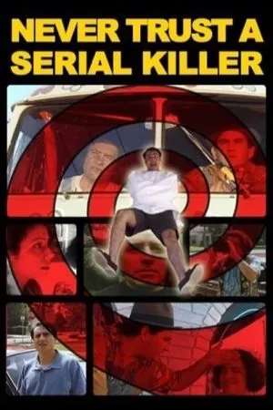 Постер к фильму Never Trust a Serial Killer (2002)