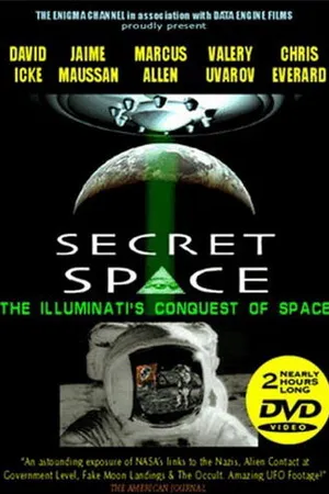 Постер к фильму Секретный космос: Иллюминаты захватывают космос (2007)