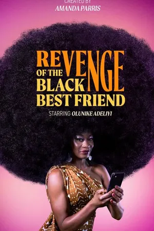 Постер к сериалу Revenge of the Black Best Friend (2022)