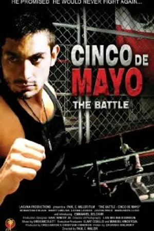 Постер к фильму The Battle: Cinco de Mayo (2009)