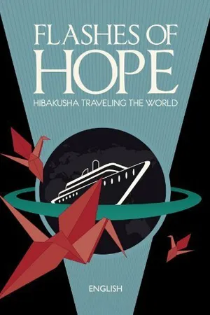 Постер к фильму Flashes of Hope: Hibakusha Traveling the World (2009)