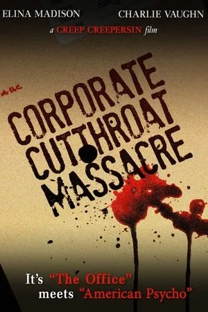 Постер к фильму The Corporate Cut Throat Massacre (2009)