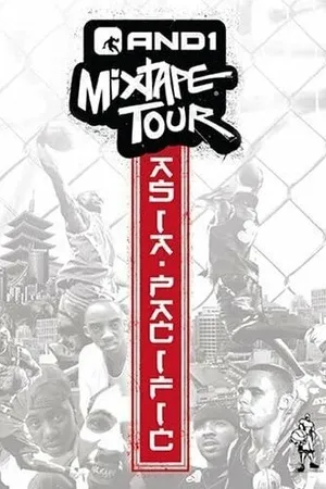 Постер к фильму AND1 Mixtape Tour: Asia Pacific (2006)