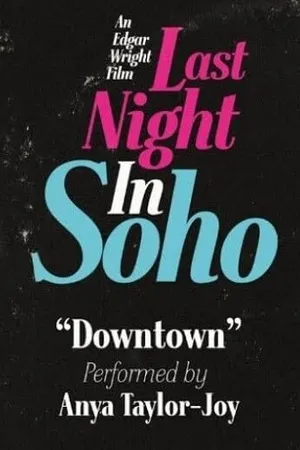 Постер к фильму Anya Taylor-Joy: Downtown (Downtempo) (2021)