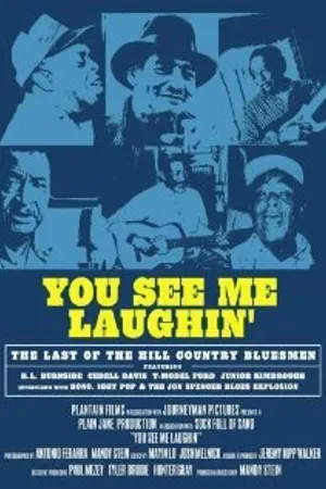 Постер к фильму You See Me Laughin' (2002)