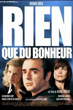 Постер к фильму Ничего кроме счастья (2003)