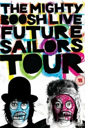 Постер к фильму Майти Буш: Future Sailors Tour (2009)