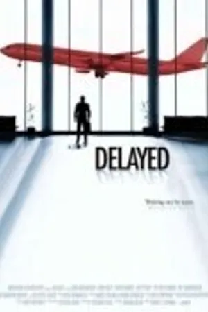 Постер к фильму Delayed (2009)