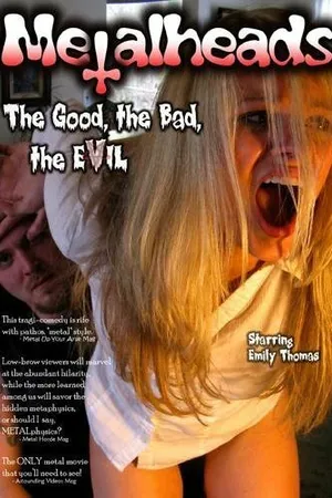 Постер к фильму Metalheads: The Good, the Bad, and the Evil (2008)