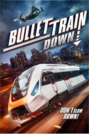Постер к фильму Bullet Train Down (2022)