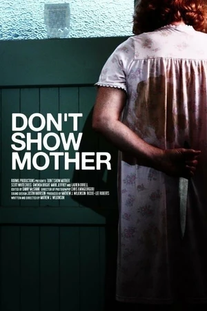 Постер к фильму Don't Show Mother (2010)