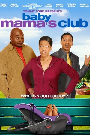 Постер к фильму Baby Mama's Club (2010)