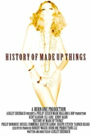 Постер к фильму History of Made Up Things (2009)