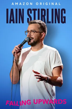 Постер к фильму Iain Stirling: Failing Upwards (2022)