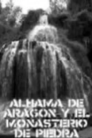Постер к фильму Alhama de Aragón y el Monasterio de Piedra (1905)
