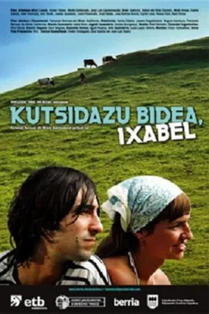 Постер к фильму Kutsidazu bidea, Ixabel (2006)