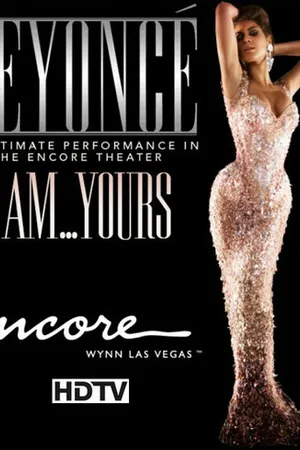 Постер к фильму Beyoncé - I Am... Yours. An Intimate Performance at Wynn Las Vegas (2009)