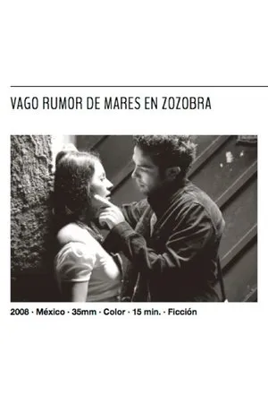 Постер к фильму Vago rumor de mares en zozobra (2008)