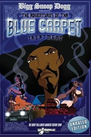 Постер к мультфильму Bigg Snoop Dogg Presents: The Adventures of Tha Blue Carpet Treatment (2008)