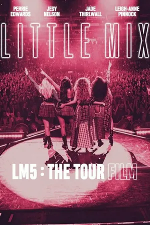 Постер к фильму Little Mix: LM5 - The Tour Film (2020)