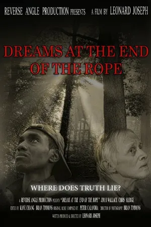 Постер к фильму Dreams at the End of the Rope (2010)