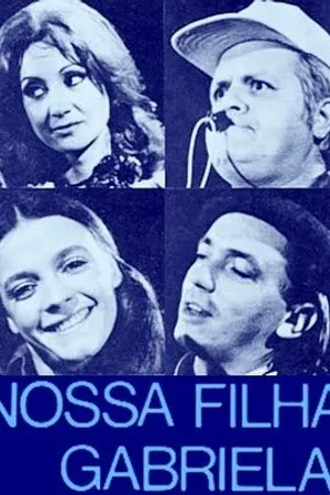 Постер к сериалу Наша дочка Габриэла (1971)