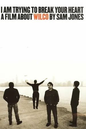 Постер к фильму I Am Trying to Break Your Heart (2002)