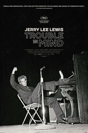 Постер к фильму Jerry Lee Lewis: Trouble in Mind (2022)