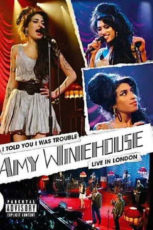Постер к фильму Amy Winehouse: I Told You I Was Trouble (2007)