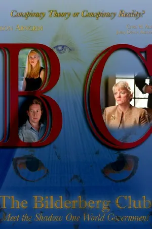 Постер к фильму The Bilderberg Club: Meet the Shadow One World Government (2009)