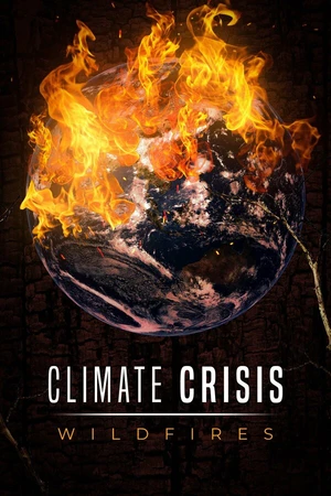 Постер к фильму Climate Crisis: Wildfires (2022)