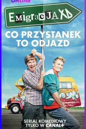 Постер к сериалу Emigracja XD (2023)