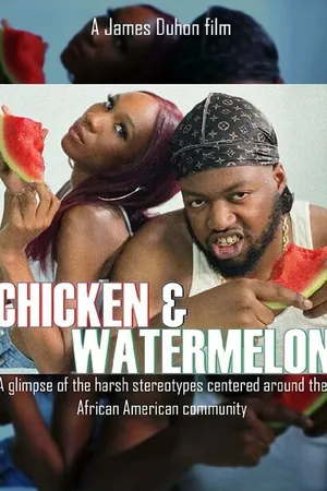 Постер к фильму Chicken & Watermelon (2022)