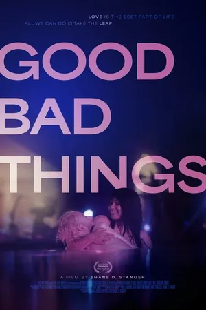 Постер к фильму Good Bad Things (2024)