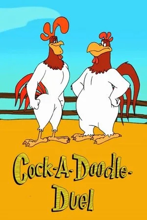 Постер к мультфильму Cock-a-Doodle-Duel (2004)