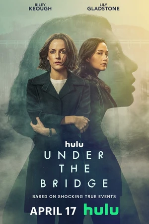 Постер к сериалу Под мостом (2024)
