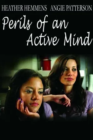 Постер к фильму Perils of an Active Mind (2010)