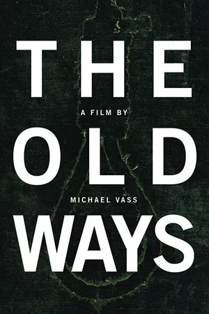 Постер к фильму The Old Ways (2010)