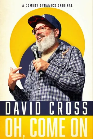 Постер к фильму David Cross: Oh Come On (2019)