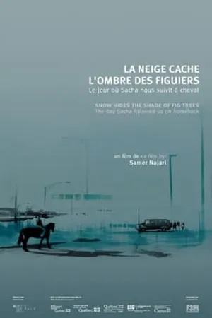 Постер к фильму La neige cache l'ombre des figuiers (2010)