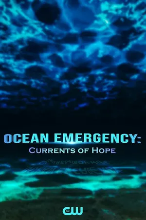 Постер к фильму Ocean Emergency: Currents of Hope (2022)
