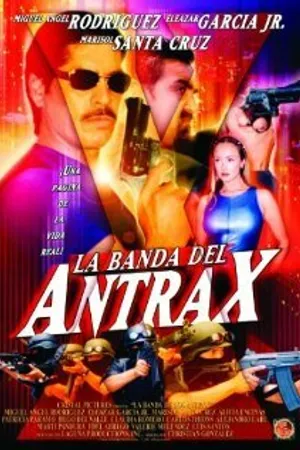 Постер к фильму La banda del Antrax (2002)