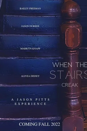 Постер к фильму When the Stairs Creak (2022)