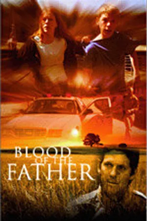 Постер к фильму Blood of the Father (2010)