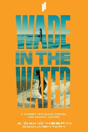 Постер к фильму Wade in the Water: A Journey into Black Surfing and Aquatic Culture (2023)